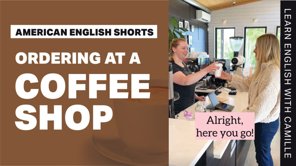 Ordering coffee at a Coffee Shop - Real Life American English