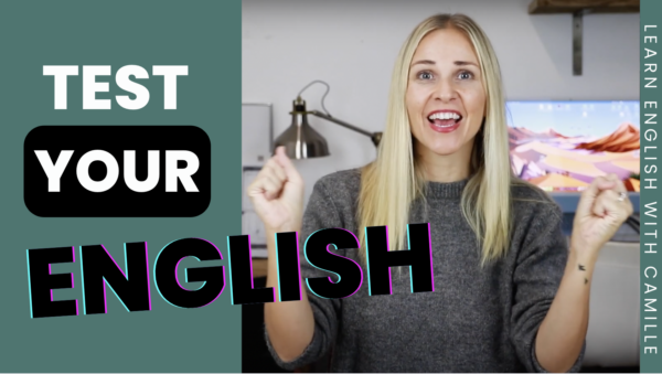 A person in a cozy room is excitedly presenting an English language test. Text reads "TEST YOUR ENGLISH” and “LEARN ENGLISH WITH CAMILLE.”