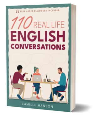 The image is a book cover titled "110 Real Life English Conversations" by Camille Hanson, featuring three people talking around a table.