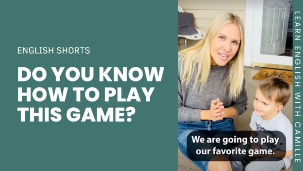 A person and child smiling on a porch. Text reads, "Do you know how to play this game?" and "We are going to play our favorite game."