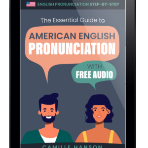American English Pronunciation with Free Audio by Camille