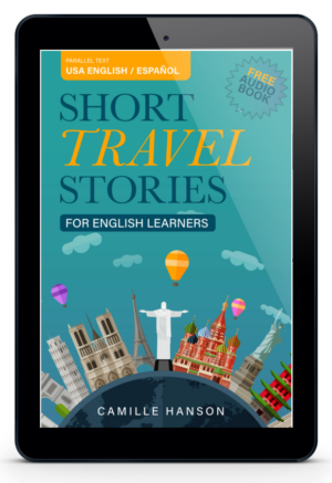 Parallel Language English-Spanish Book - Short Travel Stories - Historias cortas para aprender Ingles