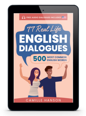 77 Real Life English Dialogues - 500 Most Common English Words