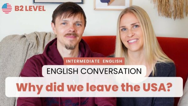 Camille and Calvin sitting on a couch, smiling. Video of B2 level English conversation titled "Why did we leave the USA?"