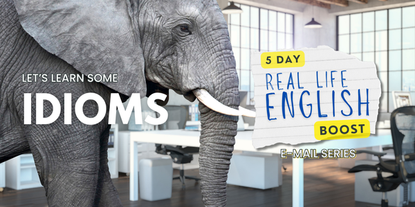 An elephant in a modern office setting promotes a "5 Day Real Life English Boost" email series about learning idioms.
