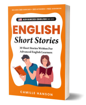Book cover: two illustrated people reading, titled "English Short Stories." Includes 300 exercises and free audiobook for advanced learners by Camille Hanson.