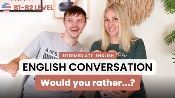Two people smiling with text overlay: "Intermediate English Conversation: Would you rather...?" B1-B2 Level. Relaxed indoor setting with decorative elements.