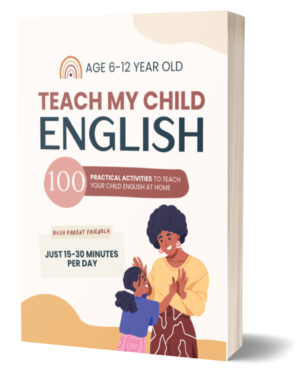 Book cover titled "Teach My Child English," featuring a person and child interacting, suitable for ages 6-12. Includes 100 practical activities.