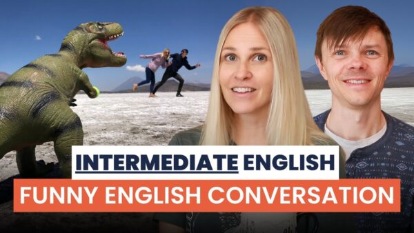 Two people pose with a dinosaur model in a desert setting. Two persons smiling in the foreground. Text: “INTERMEDIATE ENGLISH FUNNY ENGLISH CONVERSATION.”