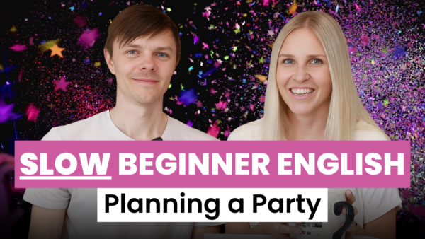 Camille and Calvin smile against a vibrant, colorful confetti backdrop. Text reads: "Slow Beginner English: Planning a Party."