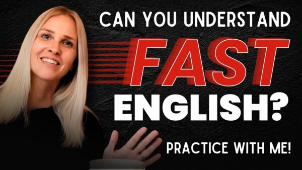 A person smiles against a black background with text saying, "Can you understand fast English? Practice with me!"